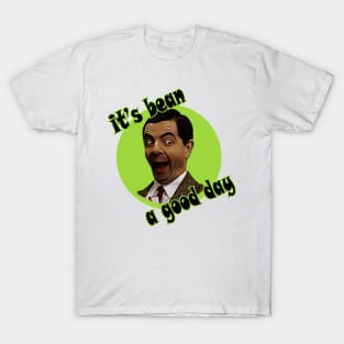 It's Bean A Good Day T-Shirt